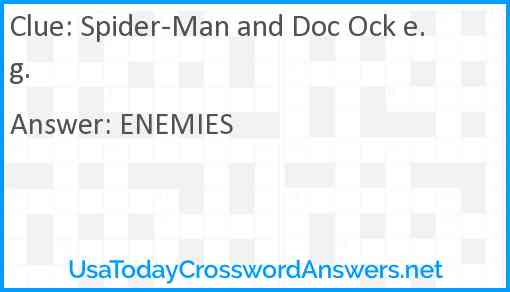 Spider-Man and Doc Ock e.g. Answer