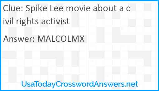 Spike Lee movie about a civil rights activist Answer