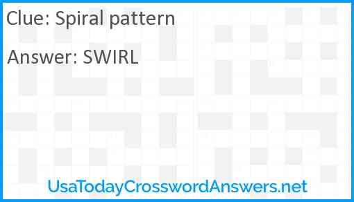 Spiral pattern crossword clue UsaTodayCrosswordAnswers net