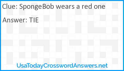 SpongeBob wears a red one Answer