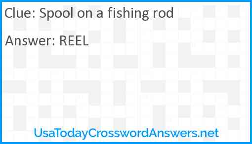 Spool on a fishing rod Answer