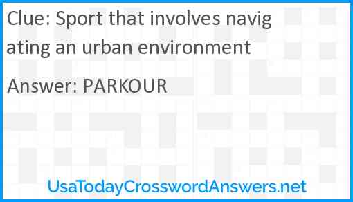 Sport that involves navigating an urban environment Answer