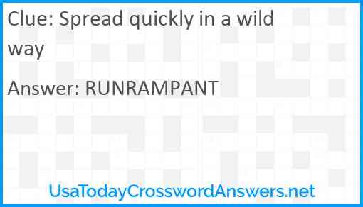 Spread quickly in a wild way Answer