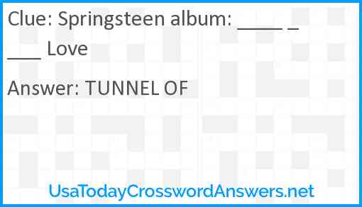 Springsteen album: ____ ____ Love Answer