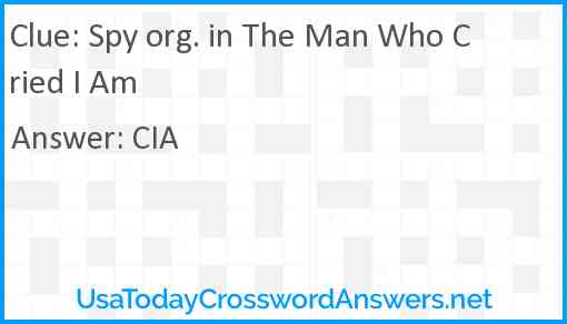Spy org. in The Man Who Cried I Am Answer