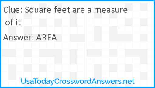 Square feet are a measure of it Answer