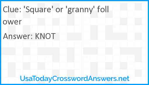 'Square' or 'granny' follower Answer