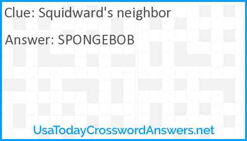 Squidward's neighbor Answer