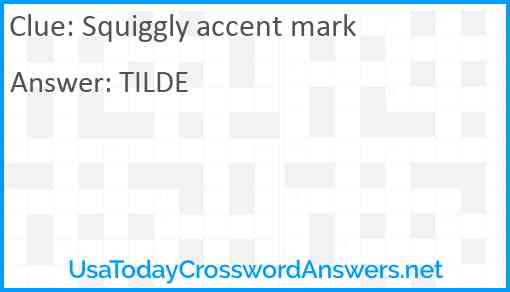 Squiggly accent mark Answer