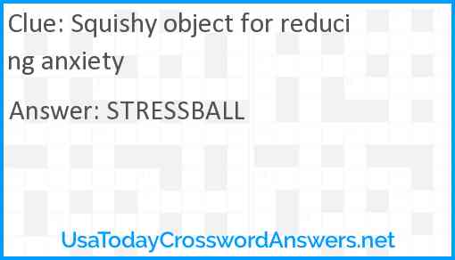 Squishy object for reducing anxiety Answer