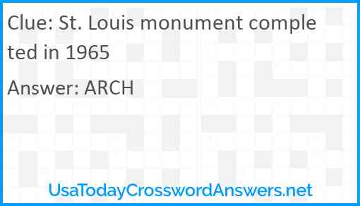 St. Louis monument completed in 1965 Answer