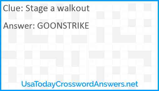 Stage a walkout Answer