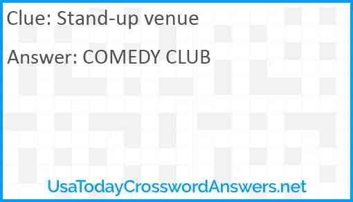 Stand-up venue Answer