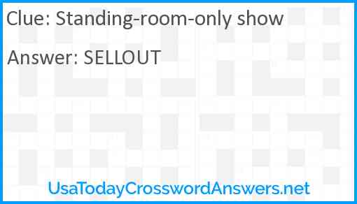 Standing-room-only show Answer
