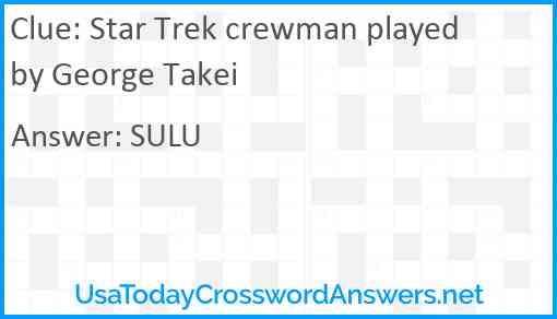 Star Trek crewman played by George Takei Answer