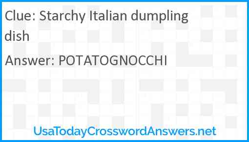 Starchy Italian dumpling dish Answer