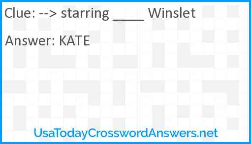 --> starring ____ Winslet Answer