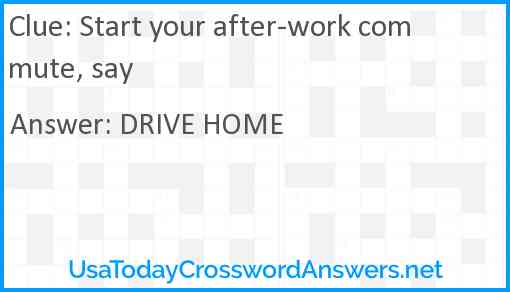 Start your after-work commute, say Answer