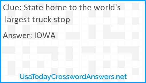 State home to the world's largest truck stop Answer