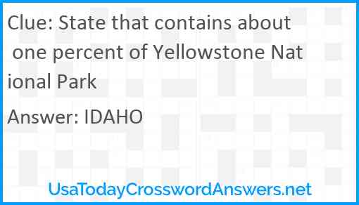 State that contains about one percent of Yellowstone National Park Answer