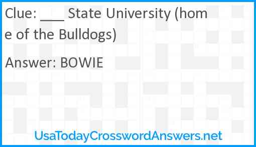 ___ State University (home of the Bulldogs) Answer