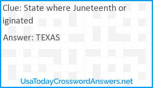 State where Juneteenth originated Answer