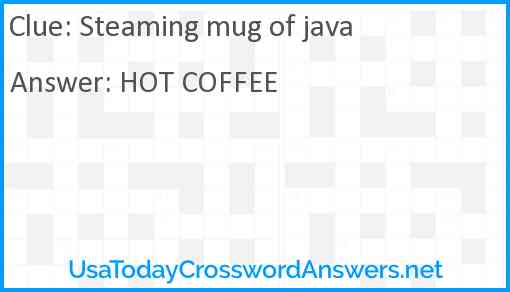 Steaming mug of java Answer