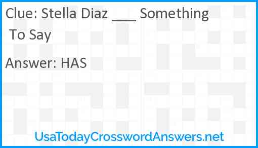 Stella Diaz ___ Something To Say Answer