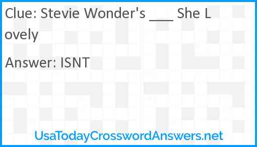 Stevie Wonder's ___ She Lovely Answer