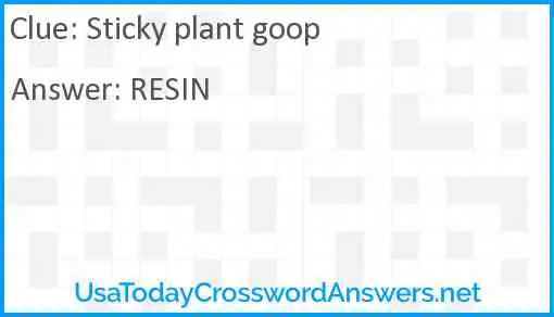 Sticky plant goop Answer