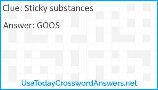 Sticky substances crossword clue UsaTodayCrosswordAnswers net