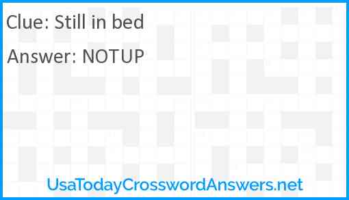 Still in bed Answer