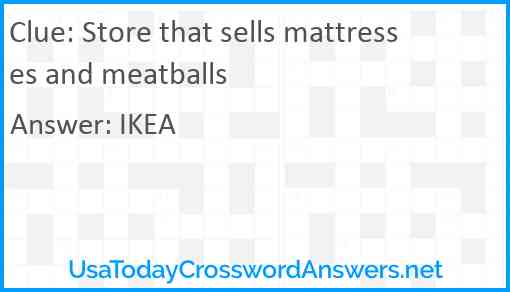 Store that sells mattresses and meatballs Answer