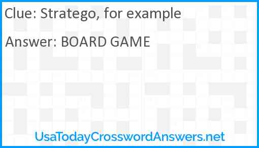 Stratego, for example Answer