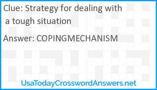 Strategy for dealing with a tough situation Answer