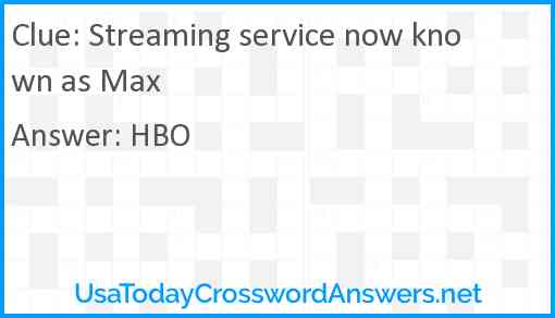 Streaming service now known as Max Answer