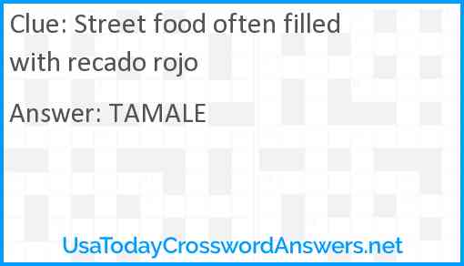 Street food often filled with recado rojo Answer