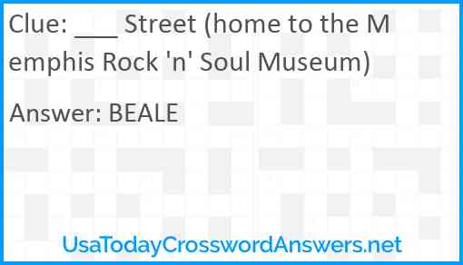 ___ Street (home to the Memphis Rock 'n' Soul Museum) Answer
