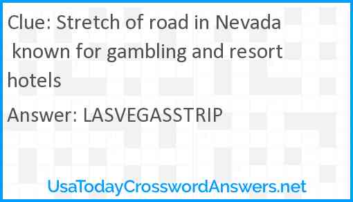 Stretch of road in Nevada known for gambling and resort hotels Answer