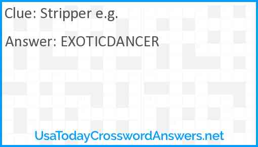 Stripper e.g. Answer