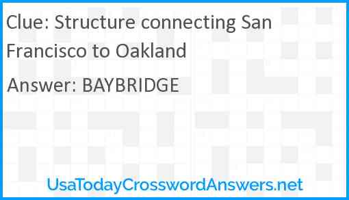 Structure connecting San Francisco to Oakland Answer