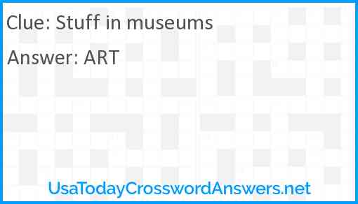 Stuff in museums Answer