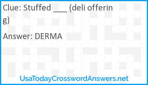 Stuffed ___ (deli offering) Answer