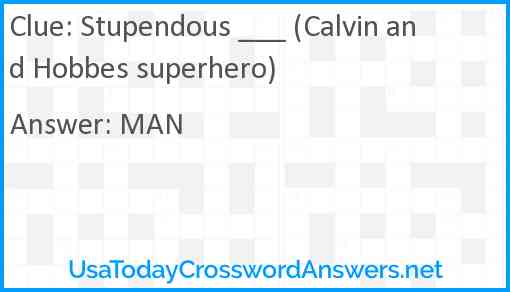 Stupendous ___ (Calvin and Hobbes superhero) Answer
