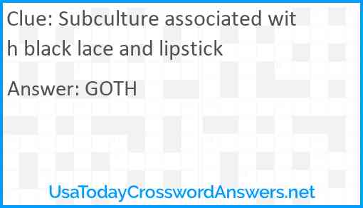 Subculture associated with black lace and lipstick Answer
