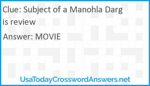 Subject of a Manohla Dargis review Answer