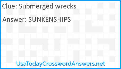 Submerged wrecks Answer