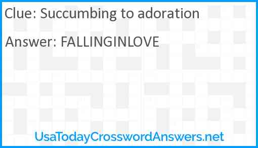 Succumbing to adoration Answer