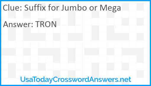 Suffix for Jumbo or Mega Answer