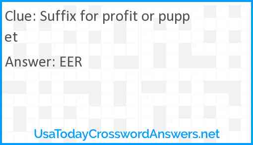 Suffix for profit or puppet Answer